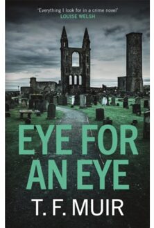 Eye For An Eye - Dci Andy Gilchrist - T.F. Muir