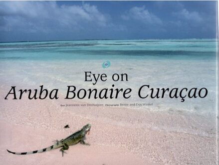 Eye on Aruba, Bonaire, Curacoa