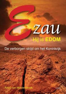 Ezau, hij is Edom - Boek Anco van Moolenbroek (9463380752)