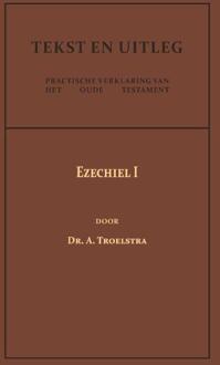 Ezechiel I -  Dr. A. Troelstra (ISBN: 9789057196690)