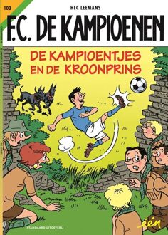 F.C. De Kampioenen: De Kampioentjes en de Kroonprins - Hec Leemans - 000