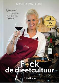F*ck de dieetcultuur -  Mascha van Berkel (ISBN: 9789083461656)