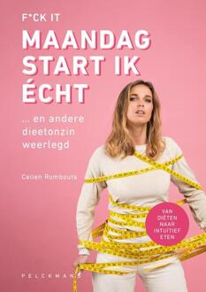 F*ck it, maandag start ik écht -  Celien Rombouts (ISBN: 9789464015379)