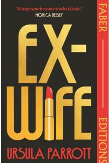 Faber-Castell Ex-Wife (Faber Editions) - Faber Editions - Ursula Parrott