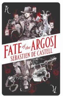 Faber-Castell Spellslinger (03): Fate Of The Argosi - Sebastien De Castell