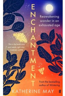 Faber & Faber Enchantment: Reawakening Wonder In An Exhausted Age - Katherine May