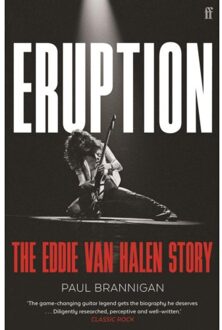 Faber & Faber Eruption: The Eddie Van Halen Story - Paul Brannigan