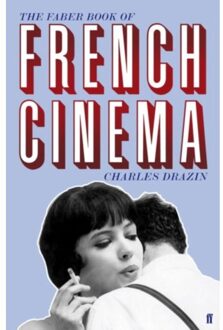Faber & Faber Faber Book Of French Cinema - Charles Drazin