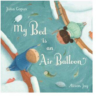 Faber & Faber My Bed is an Air Balloon