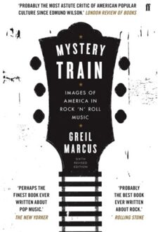 Faber & Faber Mystery Train - Greil Marcus