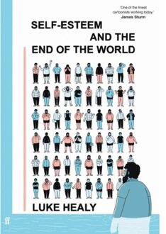 Faber & Faber Self Esteem And The End Of The World - Luke Healy