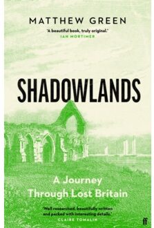Faber & Faber Shadowlands: A Journey Through Lost Britain - Matthew Green