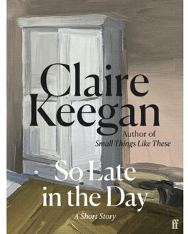 Faber & Faber So Late In The Day - Claire Keegan