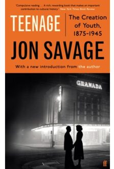 Faber & Faber Teenage: The Creation Of Youth - Jon Savage
