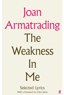 Faber & Faber The Weakness In Me: Selected Lyrics - Joan Armatrading