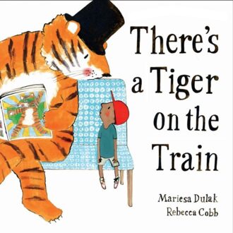 Faber & Faber There's A Tiger On The Train - Mariesa Dulak