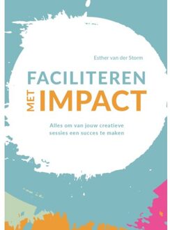 Faciliteren Met Impact - Esther van der Storm