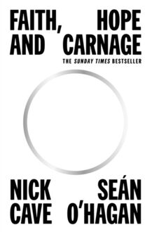 Faith, Hope And Carnage - Nick Cave