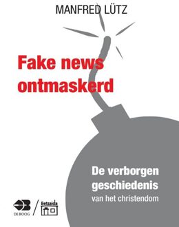 Fake news ontmaskerd -  Manfred Lütz (ISBN: 9789062571123)