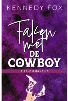 Faken Met De Cowboy - Circle B Ranch - Kennedy Fox