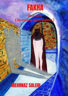 Fakha - Deel Een - Mehrnaz Salehi