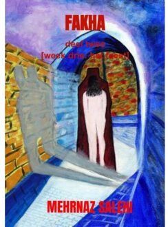 Fakha - Deel Twee - Mehrnaz Salehi