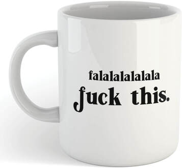 Falalalalalala F*ck This Mug