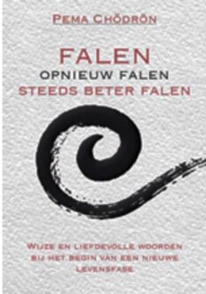 Falen - opnieuw falen - steeds beter falen - Boek Pema Chödrön (9088401373)