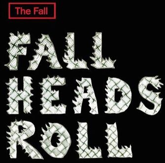 Fall - Fall Heads Roll