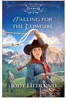 Falling For The Cowgirl - Colorado Cowboys - Jody Hedlund