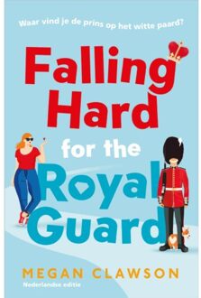 Falling Hard For The Royal Guard - Megan Clawson