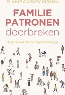 Familiepatronen doorbreken -  Elaine Gibson (ISBN: 9789020221305)