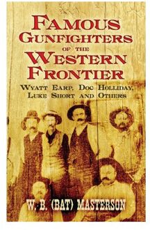 Famous Gunfighters of the Western Frontier