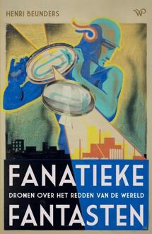 Fanatieke fantasten -  Henri Beunders (ISBN: 9789464565874)