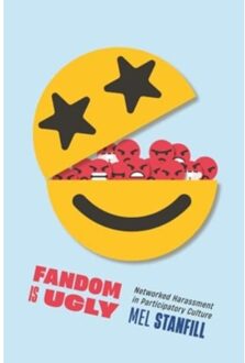 Fandom Is Ugly - Critical Cultural Communication - Stanfill, Mel