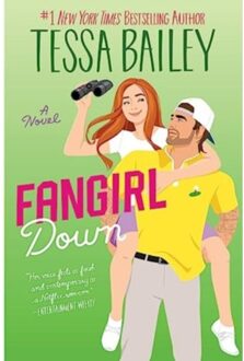 Fangirl down - Tessa Bailey