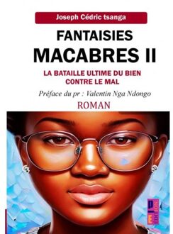 Fantaisies Macabres 2 - Joseph Cédric Tsanga