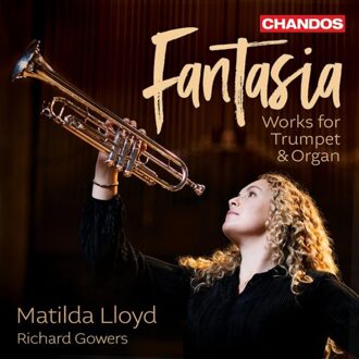 Fantasia (Music For Trumpet & Organ) - Matilda Lloyd & Richard Gowers