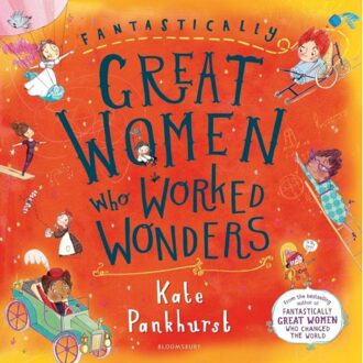 Fantastically Great Women Who Worked Wonders - Fgw Anniversary Editions - Kate Pankhurst