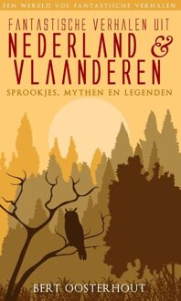 Fantastische verhalen uit Nederland en Vlaanderen - eBook Bert Oosterhout (9038923910)