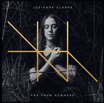 Far From Nowhere - Josienne Clarke