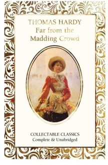 Far From The Madding Crowd - Flame Tree Collectable Classics - Thomas Hardy