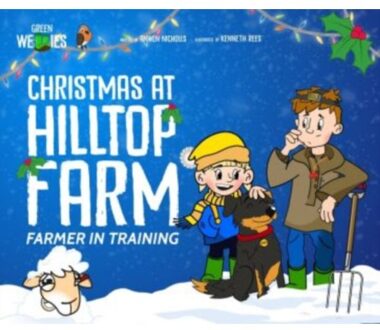 Farmer In Training: Christmas At Hilltop Farm - Anwen Nicholls