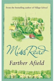 Farther Afield - Fairacre - Miss Read