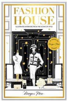 Fashion House Special Edition : Illustrated Interiors From The Icons Of Style - Hess M