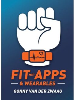 Fast Moving Targets B. V. Fit met Apps & Wearables - Boek Gonny van der Zwaag (9081875922)