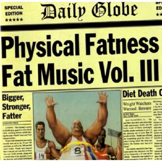 Fat Music Vol. 3: Physical Fatness