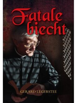 Fatale Biecht - Gerard Legerstee
