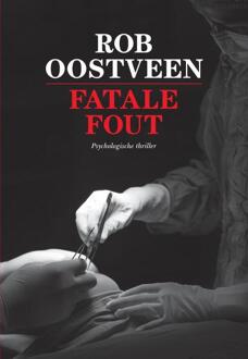 Fatale fout - Boek Rob Oostveen (9082603462)