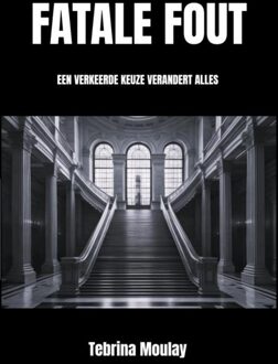 Fatale fout - Tebrina Moulay - ebook